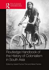 ラウトレッジ版　南アジアにおける植民地主義の歴史ハンドブック<br>Routledge Handbook of the History of Colonialism in South Asia