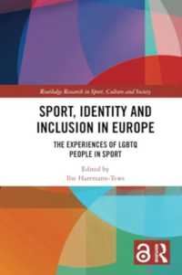 Sport, Identity and Inclusion in Europe : The Experiences of LGBTQ People in Sport (Routledge Research in Sport, Culture and Society)
