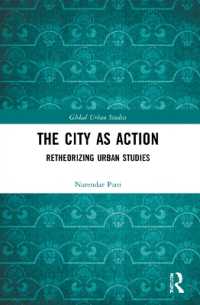 The City as Action : Retheorizing Urban Studies (Global Urban Studies)