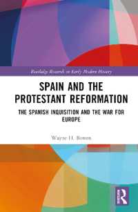 Spain and the Protestant Reformation : The Spanish Inquisition and the War for Europe (Routledge Research in Early Modern History)