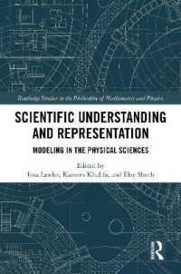 Scientific Understanding and Representation : Modeling in the Physical Sciences (Routledge Studies in the Philosophy of Mathematics and Physics)