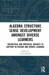 Algebra Structure Sense Development amongst Diverse Learners : Theoretical and Empirical Insights to Support In-Person and Remote Learning (Routledge Research in Stem Education)