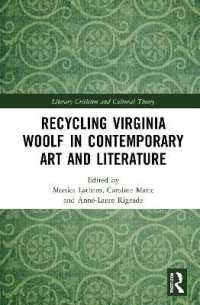 Recycling Virginia Woolf in Contemporary Art and Literature (Literary Criticism and Cultural Theory)