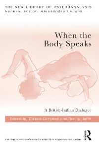 When the Body Speaks : A British-Italian Dialogue (The New Library of Psychoanalysis)