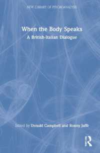 When the Body Speaks : A British-Italian Dialogue (The New Library of Psychoanalysis)