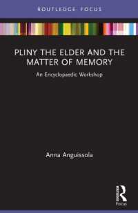 Pliny the Elder and the Matter of Memory : An Encyclopaedic Workshop (Young Feltrinelli Prize in the Moral Sciences)