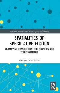Spatialities of Speculative Fiction : Re-Mapping Possibilities, Philosophies, and Territorialities (Routledge Research in Culture, Space and Identity)