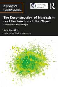 The Deconstruction of Narcissism and the Function of the Object : Explorations in Psychoanalysis (The International Psychoanalytical Association Psychoanalytic Ideas and Applications Series)