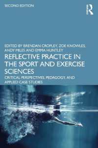 スポーツ・エクササイズ科学における反省的実践（第２版）<br>Reflective Practice in the Sport and Exercise Sciences : Critical Perspectives, Pedagogy, and Applied Case Studies （2ND）