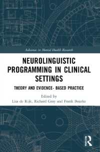 Neurolinguistic Programming in Clinical Settings : Theory and evidence- based practice (Advances in Mental Health Research)