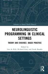 Neurolinguistic Programming in Clinical Settings : Theory and evidence- based practice (Advances in Mental Health Research)