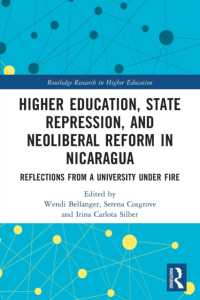 Higher Education, State Repression, and Neoliberal Reform in Nicaragua : Reflections from a University under Fire (Routledge Research in Higher Education)