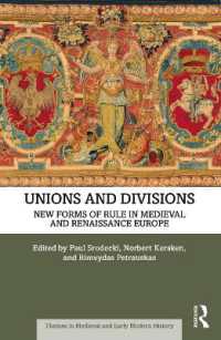 Unions and Divisions : New Forms of Rule in Medieval and Renaissance Europe (Themes in Medieval and Early Modern History)