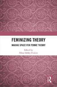 Feminizing Theory : Making Space for Femme Theory