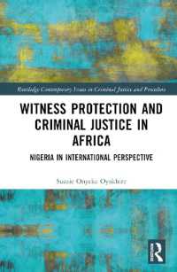 Witness Protection and Criminal Justice in Africa : Nigeria in International Perspective (Routledge Contemporary Issues in Criminal Justice and Procedure)