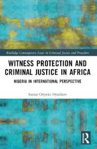 Witness Protection and Criminal Justice in Africa : Nigeria in International Perspective (Routledge Contemporary Issues in Criminal Justice and Procedure)