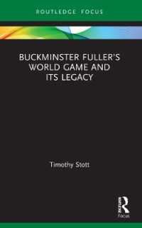 Buckminster Fuller's World Game and Its Legacy (Routledge Focus on Art History and Visual Studies)