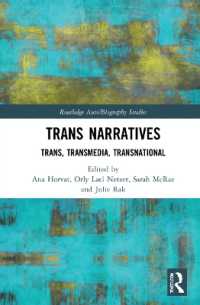 Trans Narratives : trans, transmedia, transnational (Routledge Auto/biography Studies)