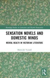 Sensation Novels and Domestic Minds : Mental Health in Victorian Literature (Routledge Studies in Literature and Health Humanities)