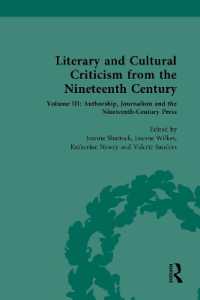 Literary and Cultural Criticism from the Nineteenth Century : Volume III: Authorship, Journalism and the Nineteenth-Century Press (Routledge Historical Resources)