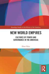 New World Empires : Cultures of Power and Governance in the Americas (Routledge Studies in the History of the Americas)
