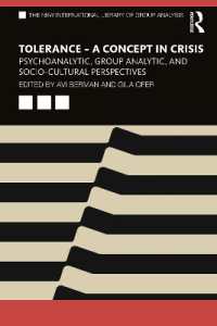 Tolerance - a Concept in Crisis : Psychoanalytic, Group Analytic, and Socio-Cultural Perspectives (The New International Library of Group Analysis)