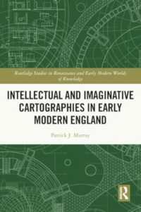Intellectual and Imaginative Cartographies in Early Modern England (Routledge Studies in Renaissance and Early Modern Worlds of Knowledge)