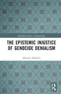 ホロコースト否定論の認識的不正義<br>The Epistemic Injustice of Genocide Denialism (Routledge Studies in Epistemology)