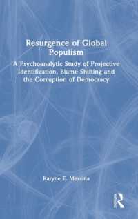 Resurgence of Global Populism : A Psychoanalytic Study of Projective Identification, Blame-Shifting and the Corruption of Democracy