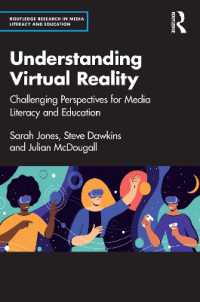 Understanding Virtual Reality : Challenging Perspectives for Media Literacy and Education (Routledge Research in Media Literacy and Education)