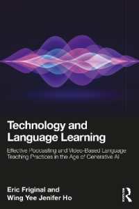 Technology and Language Learning : Effective Podcasting and Video-Based Language Teaching Practices in the Age of Generative AI