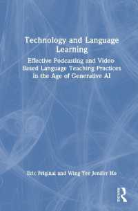 Technology and Language Learning : Effective Podcasting and Video-Based Language Teaching Practices in the Age of Generative AI