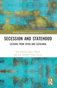 Secession and Statehood : Lessons from Spain and Catalonia (Routledge Research in International Law)