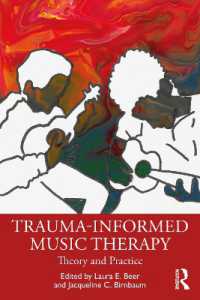 Trauma-Informed Music Therapy : Theory and Practice