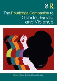 ラウトレッジ版　ジェンダーから見たメディアと暴力必携<br>The Routledge Companion to Gender, Media and Violence (Routledge Companions to Gender)