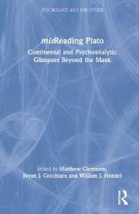 プラトンを誤読する：大陸哲学と精神分析の対話<br>misReading Plato : Continental and Psychoanalytic Glimpses Beyond the Mask (Psychology and the Other)