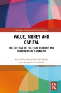 Value, Money and Capital : The Critique of Political Economy and Contemporary Capitalism (Routledge Frontiers of Political Economy)