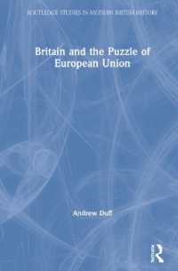 英国とEU：第二次世界大戦から現在まで<br>Britain and the Puzzle of European Union (Routledge Studies in Modern British History)