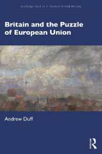 英国とEU：第二次世界大戦から現在まで<br>Britain and the Puzzle of European Union (Routledge Studies in Modern British History)