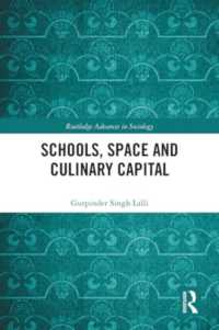 Schools, Space and Culinary Capital (Routledge Advances in Sociology)