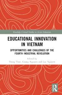 Educational Innovation in Vietnam : Opportunities and Challenges of the Fourth Industrial Revolution (Routledge Critical Studies in Asian Education)