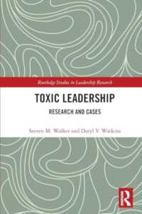 Toxic Leadership : Research and Cases (Routledge Studies in Leadership Research)