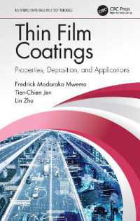 Thin Film Coatings : Properties, Deposition, and Applications (Emerging Materials and Technologies)
