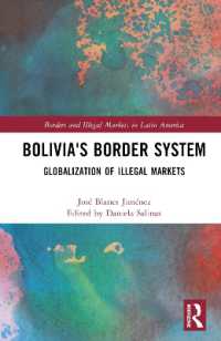 Bolivia's Border System : Globalization of Illegal Markets (Borders and Illegal Markets in Latin America)