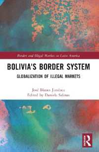Bolivia's Border System : Globalization of Illegal Markets (Borders and Illegal Markets in Latin America)