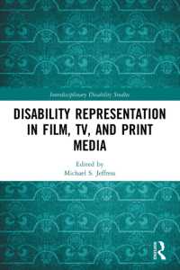Disability Representation in Film, TV, and Print Media (Interdisciplinary Disability Studies)