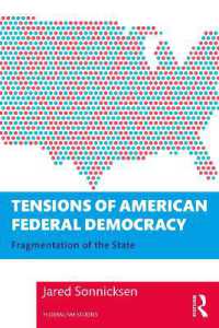 Tensions of American Federal Democracy : Fragmentation of the State (Federalism Studies)