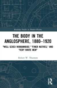 The Body in the Anglosphere, 1880-1920 : 'Well Sexed Womanhood,' 'Finer Natives,' and 'Very White Men' (Routledge Studies in Modern History)