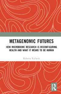 Metagenomic Futures : How Microbiome Research is Reconfiguring Health and What it Means to be Human (Routledge Studies in Anthropology)