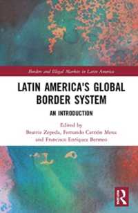 Latin America's Global Border System : An Introduction (Borders and Illegal Markets in Latin America)